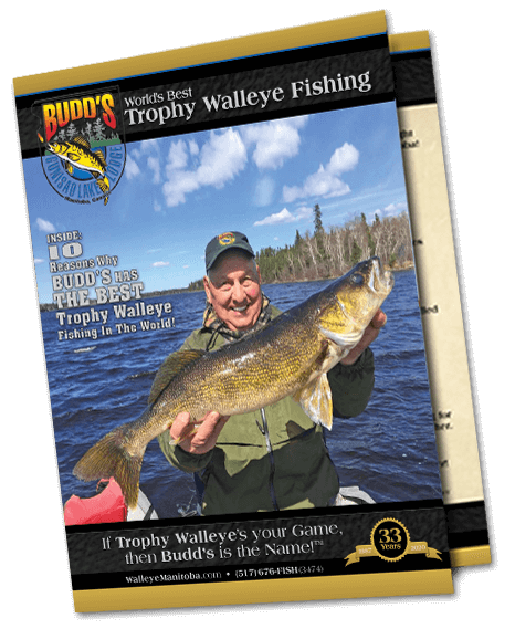 view our brochure Budd's Gunisao Lake Lodge World's Best Trophy Walleye and Northern Pike Fishing, Manitoba, Canada